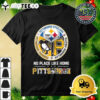 Pittsburgh Steelers Pittsburgh Penguins Pittsburgh Pirates No Place Like Home Logo 2024 T Shirt 3