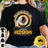 Washington Redskins 1932 Forever Win Lose Or Tie Till I Die 2024 T Shirt 2