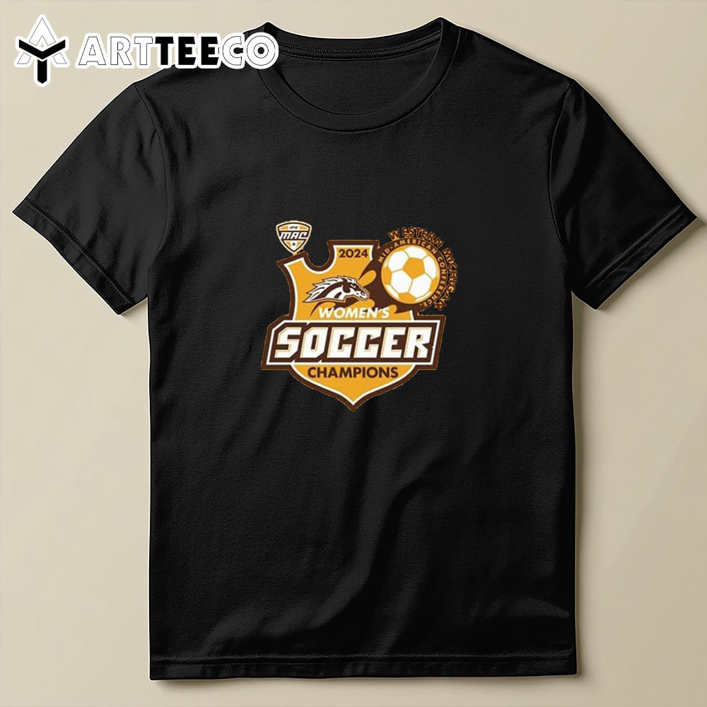 Western Michigan Broncos 2024 Mac Women's Soccer Champions T Shirt