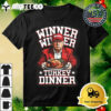 Winner Winner Turkey Dinner Trump 2024 T Shirt 3